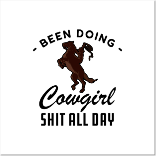 Cowgirl - Been doing cowgirl sht all day Posters and Art